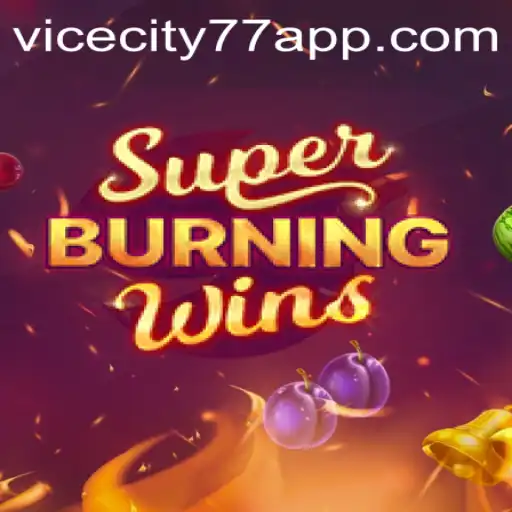 Exploring SuperBurningWins: A Thrilling Journey Into Vintage Casino Excitement